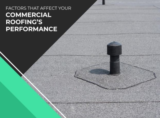 Factors That Affect Your Commercial Roofing’s Performance