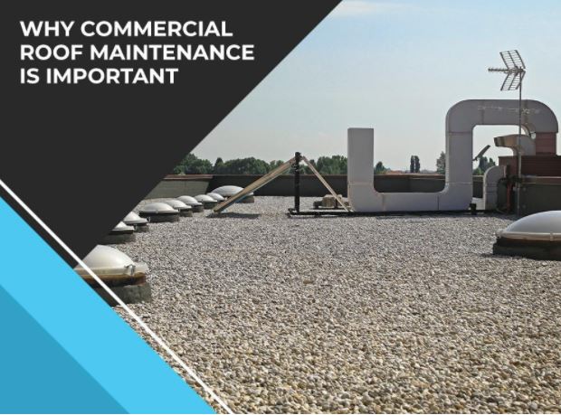 Why Commercial Roof Maintenance Is Important